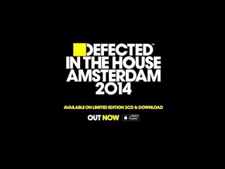 Defected In The House Amsterdam 2014 - Teaser