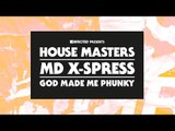 MD X-Spress 'God Made Me Phunky' (Franky Rizardo Remix)