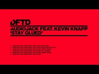 Audiojack featuring Kevin Knapp 'Stay Glued' (Audiojack 2014 Tool)