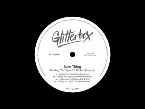 Sure Thing 'Holding You Tight' (Extended DJ Mix)