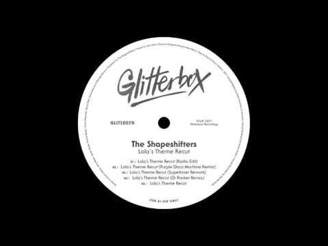 The Shapeshifters 'Lola's Theme Recut' (Dr Packer Remix)