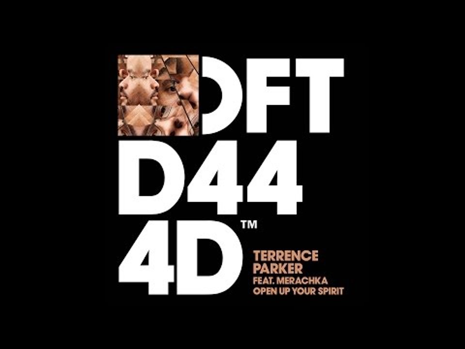 Terrence Parker 'Open Up Your Spirit' (Merachka's Kreep Into Your Spirit And Open It Up Remix)