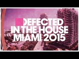 Defected In The House Miami 2015