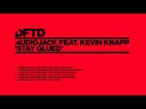 Audiojack featuring Kevin Knapp 'Stay Glued' (Gorge Remix)