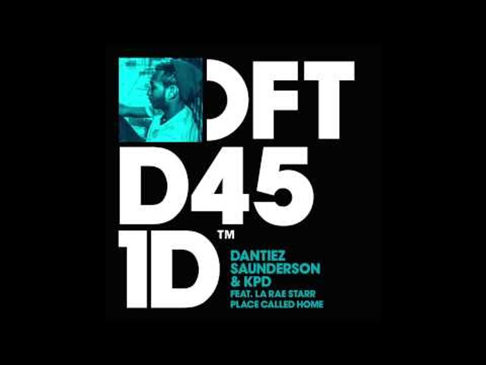 Dantiez Saunderson & KPD featuring La Rae Starr 'Place Called Home' (Kevin Saunderson Deep Edit Dub)