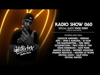 Glitterbox Radio Show 060: w/ Todd Terry
