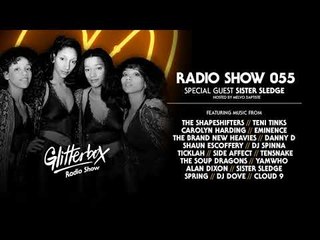 Glitterbox Radio Show 055: w/ Sister Sledge