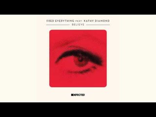 Fred Everything featuring Kathy Diamond 'Believe' (Giom Remix)
