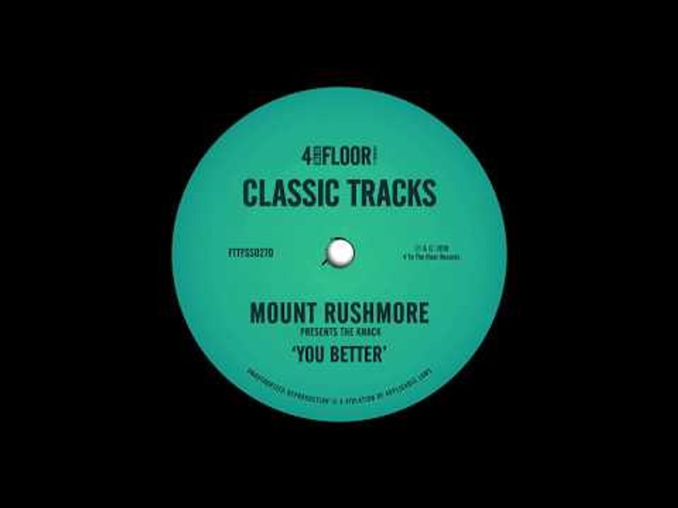Mount Rushmore presents The Knack 'You Better'