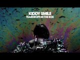 Kiddy Smile 'Teardrops In The Box' (Edit)