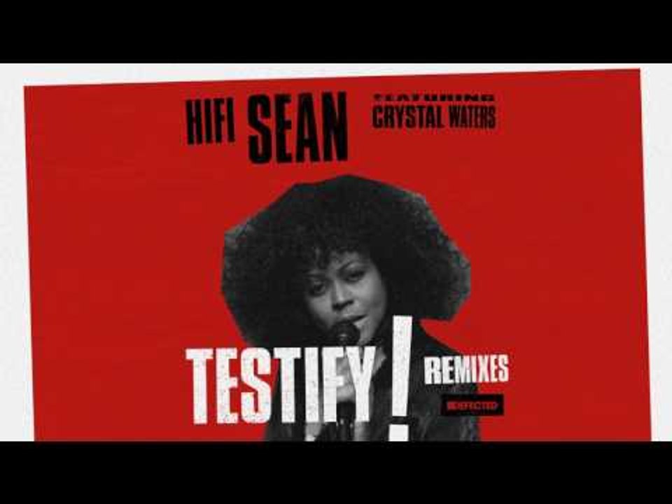Hifi Sean featuring Crystal Waters 'Testify' (Rhythm Masters Vocal Mix)