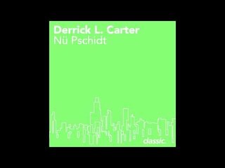 Derrick L. Carter 'Birthday Song (For Andy)'