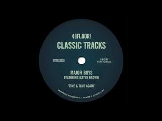 Major Boys featuring Kathy Brown 'Time & Time Again' (Junior Jack Mix)