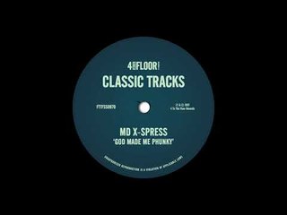 MD X-Spress ‘God Made Me Phunky’ (X-Press 2 Pitch Invasion Mix)