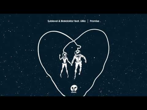 Sublevel & Blakdoktor featuring Lillia 'Promise'