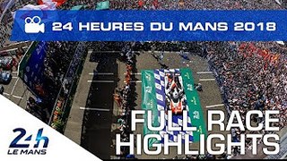 2018 24 Hours of Le Mans - FULL RACE HIGHLIGHTS