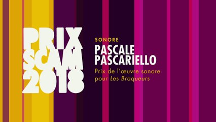 Prix de l’œuvre sonore 2018  : Pascale Pascariello