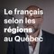 Le français selon les régions au Québec