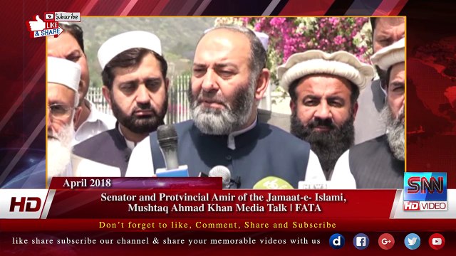 senator and protvincial amir of the Jamaat-e- Islami, Mushtaq Ahmad Khan Media Talk | FATA