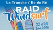 RAID WINDSURF LA TRANCHE / ILE DE RE 2018