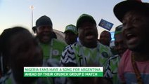 Nigeria fans' song for Argentina ahead of crunch match