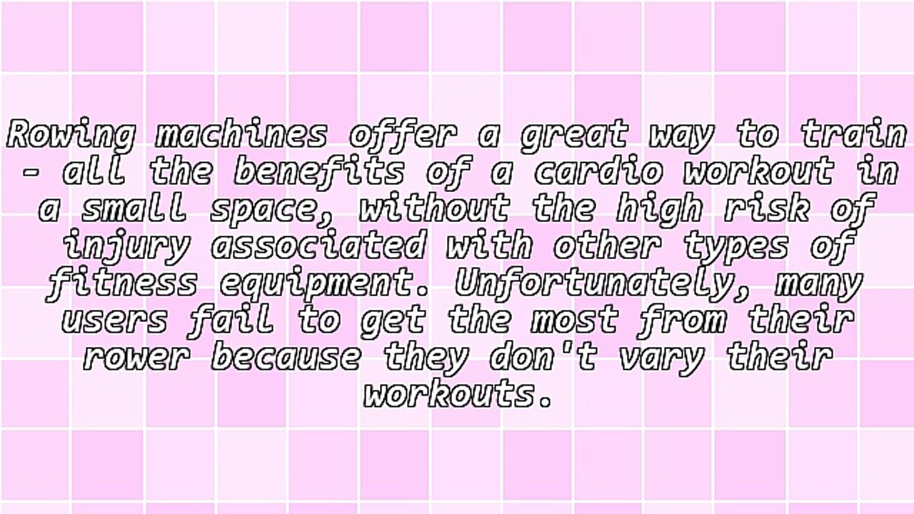 The Best Types of Rowing Machine Workouts