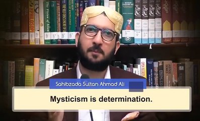 What is Tasawwuf? [ Explained By: His Excellency Sahibzada Sultan Ahmad Ali Sb ]