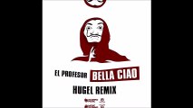 El professor ft Hugel - Bella Ciao (Bastard Batucada Adeusa Edit)