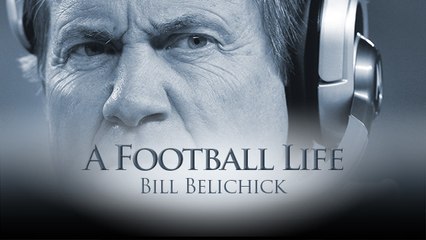 'A Football Life': If you think you know Bill Belichick, think again