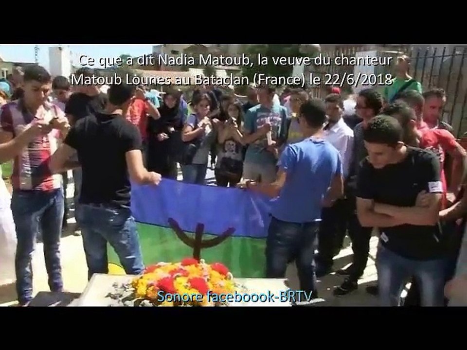 Nadia Matoub : ce qu'elle a dit de Matoub Lounes au Bataclan (France) le 22/6/2018