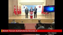 Bülent Tezcan Açıklamalarda Bulundu 3