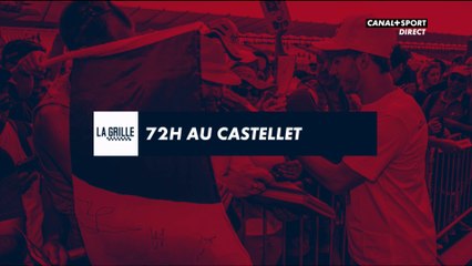 Grand Prix de France 2018 - 72H au Castellet, reportage exceptionnel dans les coulisses du GP de France