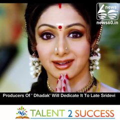 'Dhadak' Makers To Honour Late Sridevi