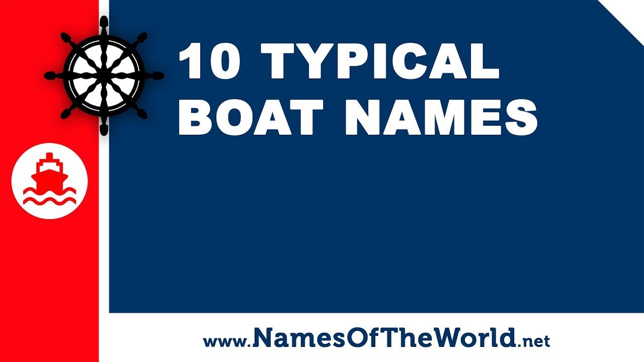 10 typical boat names - the best names for your boat - www.namesoftheworld.net