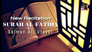 Surah Al-Fatiha - Salman Al Utaybi