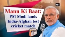 Modi Appreciates Rashid Khan In Mann Ki Bath Programme