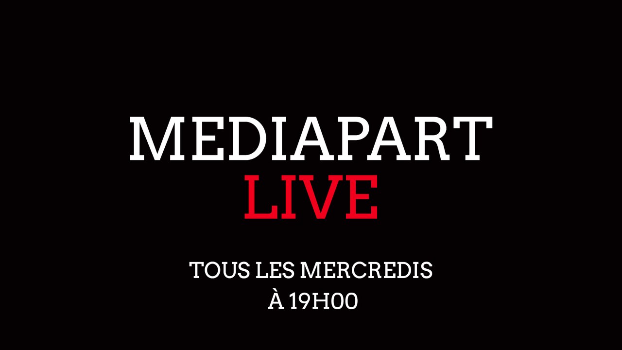 Mercredi dans Mediapart Live: l'affaire libyenne, Bure et la victoire d'Erdogan en Turquie