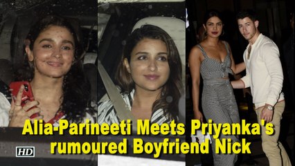 Alia & Parineeti Meets Priyanka and her rumoured Boyfriend Nick