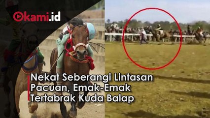 Nekat Seberangi Lintasan Pacuan, Emak-Emak Tertabrak Kuda Balap