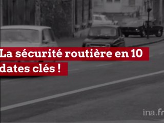 Sécurité routière : 50 ans de grandes mesures
