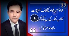 Why is there no action against Fawad Hasan Fawad, asks Raja Amir Abbas