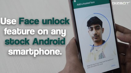 How to use face unlock on any stock Android smartphone
