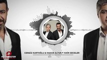 Cengiz Kurtoğlu, Hakan Altun - Hain Geceler - ( Official Audio )