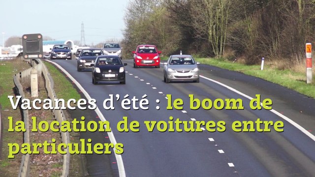 Vacances d'été le boom de la location de voitures entre particuliers - Contenu vidéo proposé par Macif