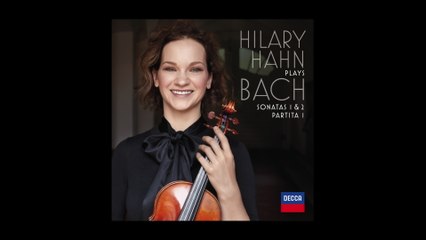 Hilary Hahn - Bach, J.S.: Partita for Violin Solo No. 1 in B Minor, BWV 1002: 4. Double (Presto)