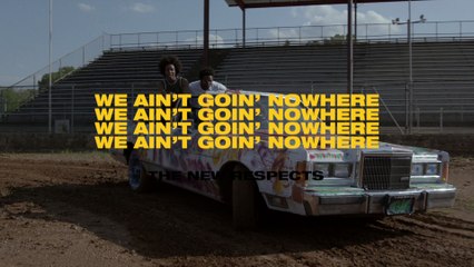 The New Respects - We Ain’t Goin’ Nowhere
