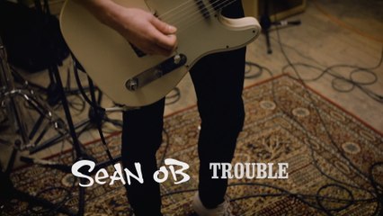 Sean OB - Trouble