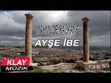 Mahmude Kalkane - Ayşe İbe (8) KLAY MUZİK
