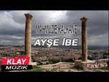 Mahmude Kalkene - Ayşe İbe (1) KLAY MUZİK