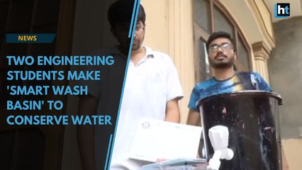 Two engineering students make 'smart wash basin' to conserve water